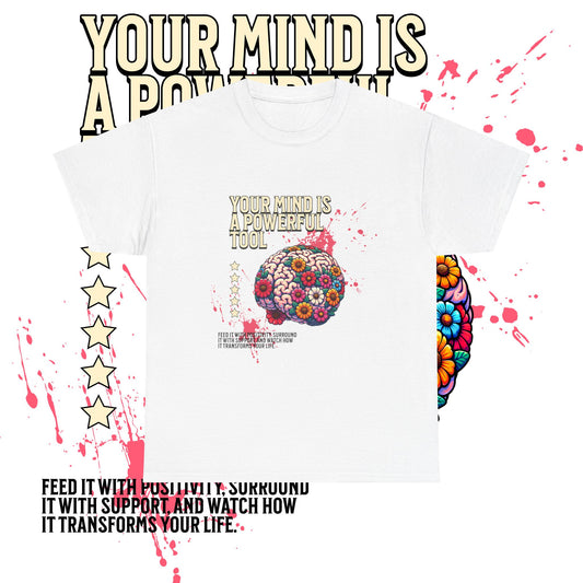 Inspirational Unisex Heavy Cotton Tee - 'Your Mind is a Powerful Tool'